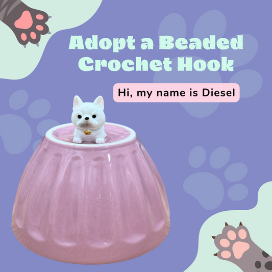Adopt a Beaded Crochet Hook- Diesel