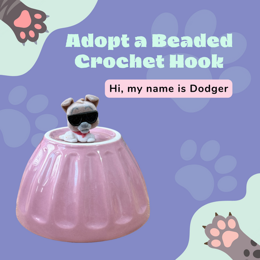 Adopt a Beaded Crochet Hook- Dodger