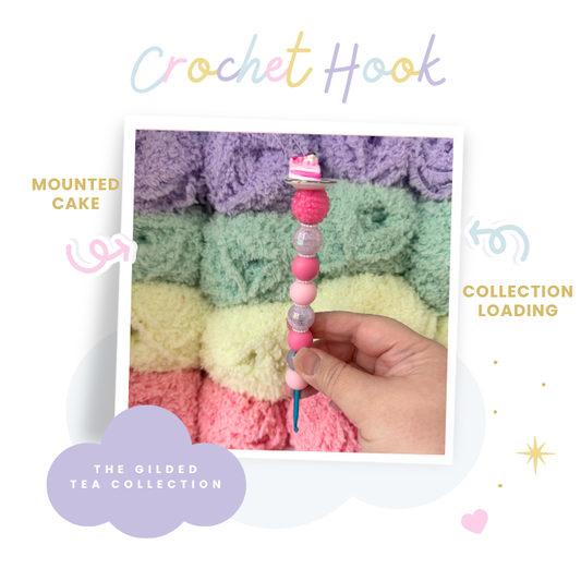 Crochet Hook The Gilded Tea collection- Dessert Edition