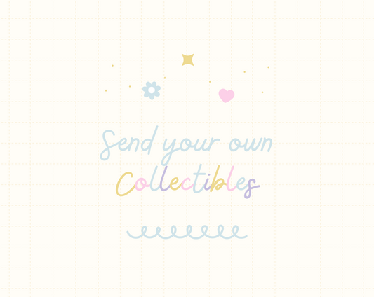 Send your Own Collectible