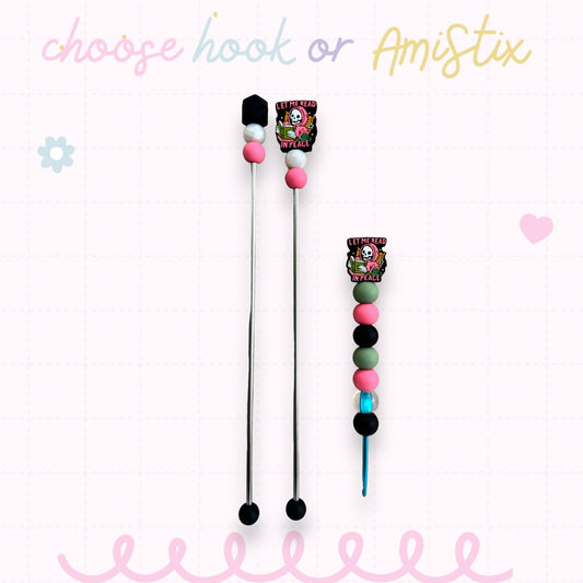 Choose Beaded Crochet Hook and/Or AmiStixTM - Let me Read in Peace